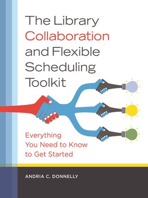 cover image of The Library Collaboration and Flexible Scheduling Toolkit